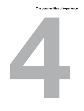4
The communities of experience
 