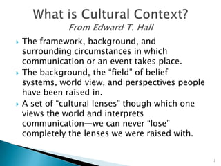 A learned set of shared interpretations about beliefs, values, and norms, which affect the behaviors of a relatively large group of people.2What is Culture?From DonalCarbaugh