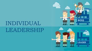 INDIVIDUAL
LEADERSHIP
 