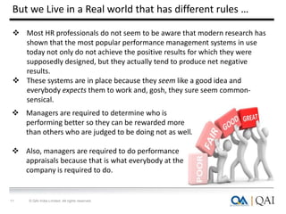 But we Live in a Real world that has different rules …
11 © QAI India Limited. All rights reserved.
 Most HR professional...