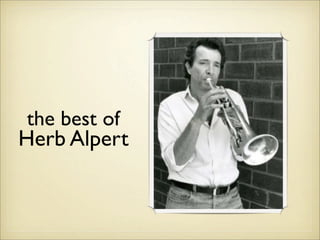 the best of
Herb Alpert
 