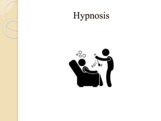 Hypnosis
 