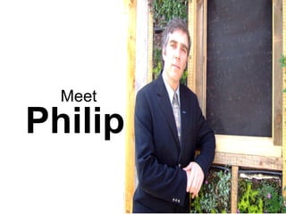 Meet Philip 