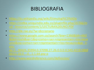 BIBLIOGRAFIA
• https://es.wikipedia.org/wiki/Etimolog%C3%ADa
• https://cidba.uniquindio.edu.co/pluginfile.php/35766/m
od_resource/content/1/LECTURA%20UNO.PDF
• http://dle.rae.es/?w=diccionario
• https://www.google.com.co/search?biw=1366&bih=662
&tbm=isch&sa=1&q=como++se++representan++los+tesa
uros&oq=como++se++representan++los+tesauros&gs_l=
psy-
ab.3...30426.35994.0.37098.27.26.0.0.0.0.543.4218.0j8j8
j0j1j1.18.0....0...1.1.64.psy-a
• http://www.wordreference.com/definicion/
 