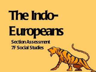 The Indo-Europeans Section Assessment 7F Social Studies 