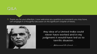 Q&A
 Thank you for your attention. I now welcome any questions or comments you may have.
Let's engage in a thoughtful discussion on this significant chapter of history.
 