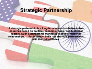 Indo us strategic partnership | PPTX