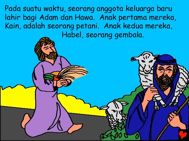 Pada suatu waktu, seorang anggota keluarga baru lahir bagi Adam dan Hawa. Anak pertama mereka, Kain, adalah seorang petani...