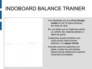INDOBOARD BALANCE TRAINER  ,[object Object]