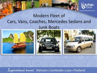 Modern Fleet of Cars, Vans, Coaches, Mercedes Sedans and Junk Boats 