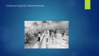 Crianças fugindo desesperadas 
 