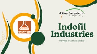 Indofil Unlisted Shares By Altius Investech | PDF