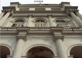 EXTERIOR
Louvered
Shutters
Doric Columns
 