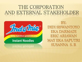 THE CORPORATION
AND EXTERNAL STAKEHOLDER
 