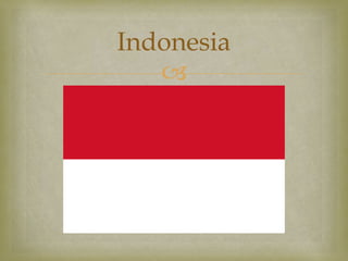 
Indonesia
 