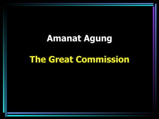 Amanat Agung

The Great Commission
 