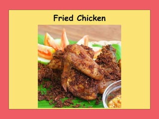 Fried Chicken
 