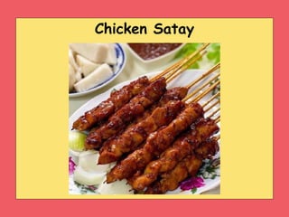 Chicken Satay
 