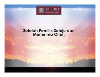 Setelah Pemilik Setuju dan
     Menerima Offer.
 