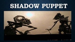 SHADOW PUPPET
 