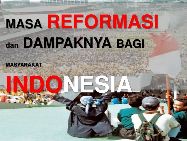 Era Reformasi Indonesia Unjuk Rasa 17+8 Tuntutan Rakyat