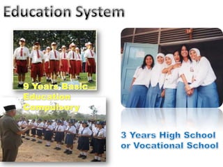 Education System9 Years Basic Education Compulsory3 Years High School or Vocational School