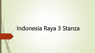 Indonesia Raya 3 Stanza
 