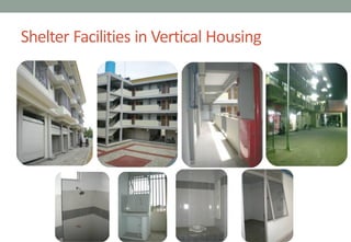 Shelter Facilities in Vertical Housing
 