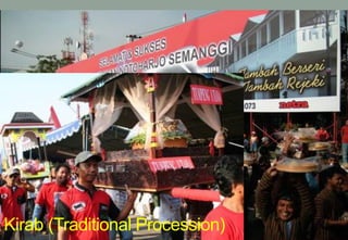 Kirab (Traditional Procession)
 