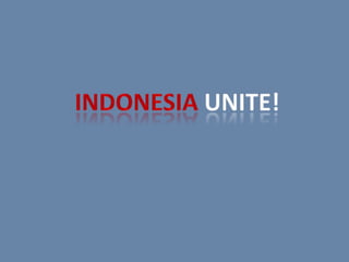 Indonesia unite! 