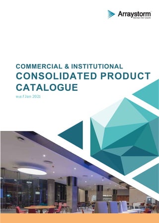COMMERCIAL & INSTITUTIONAL
CONSOLIDATED PRODUCT
CATALOGUE
w.e.f Jan 2021
 