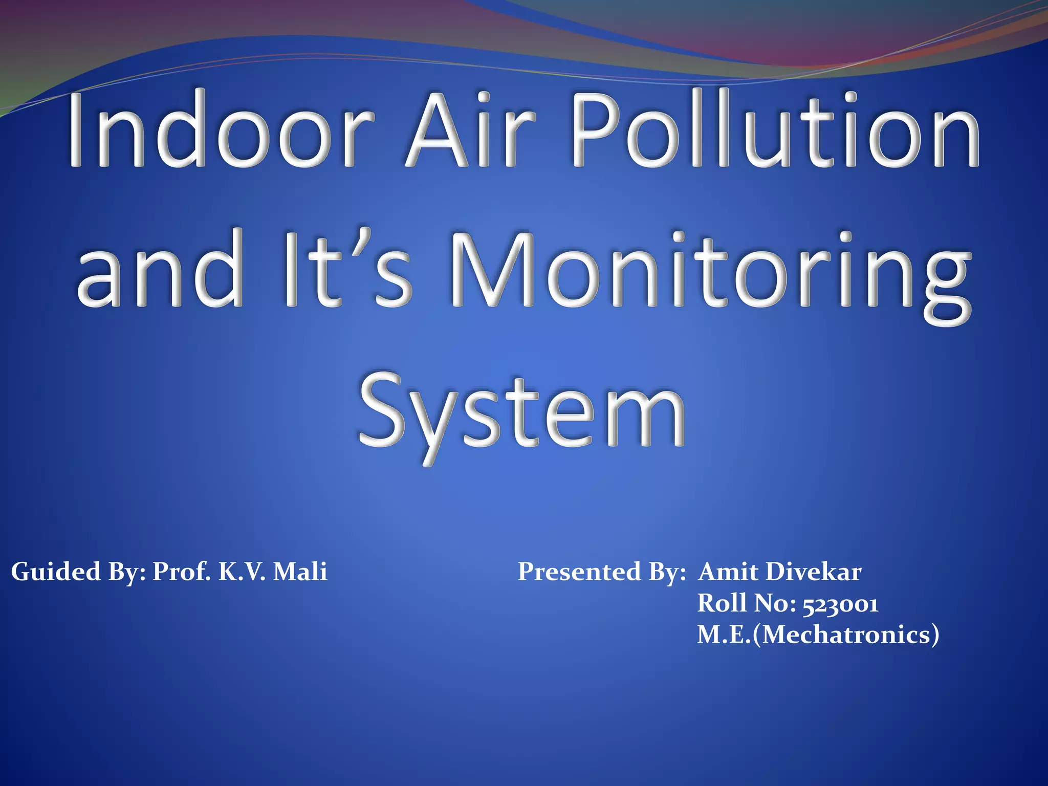 Indoor air pollution & its monitoring | PPT