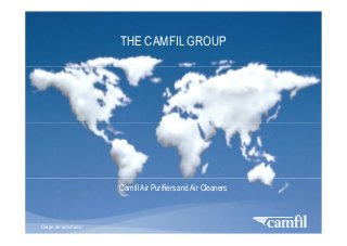 Clean air solutions
THE CAMFIL GROUP
Camfil Air Purifiers and Air Cleaners
 