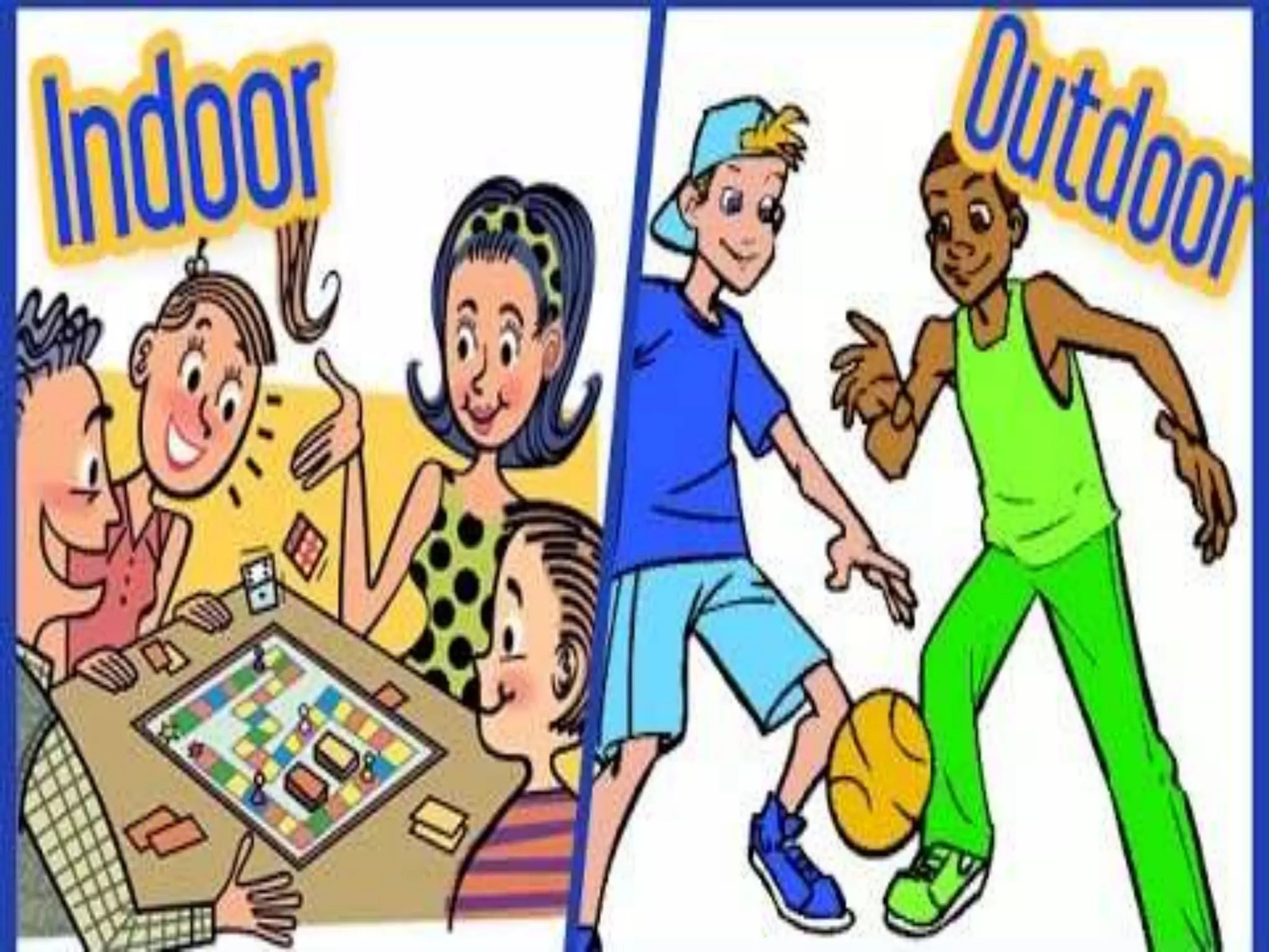 Indoor games vs outdoor games  PPT