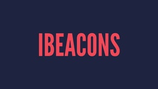 IBEACONS
 