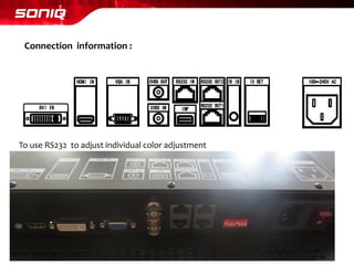 Connection information : 
To use RS232 to adjust individual color adjustment  