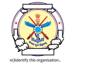 10)Identify this organisation..
 