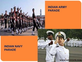 INDIAN ARMY
PARADE
INDIAN NAVY
PARADE
 