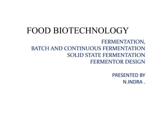 Food Biotechnology- Fermentation | PPTX