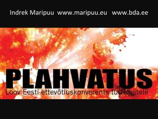 Indrek Maripuu  www.maripuu.eu  www.bda.ee 