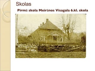 Skolas   Pirmā skola Meirānos Visagala 6.kl. skola 