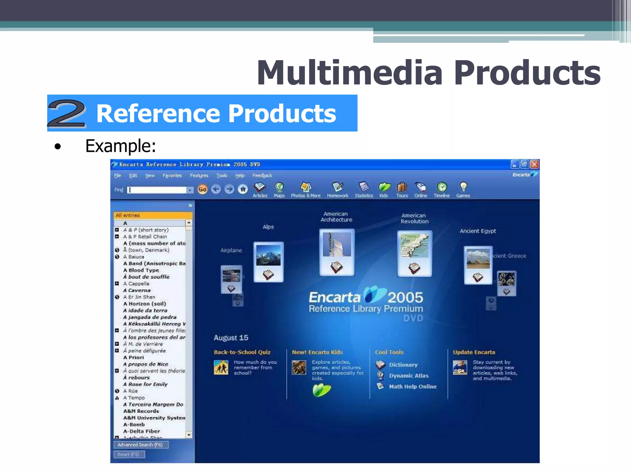 Multimedia Products
Reference Products
•

Example:

 