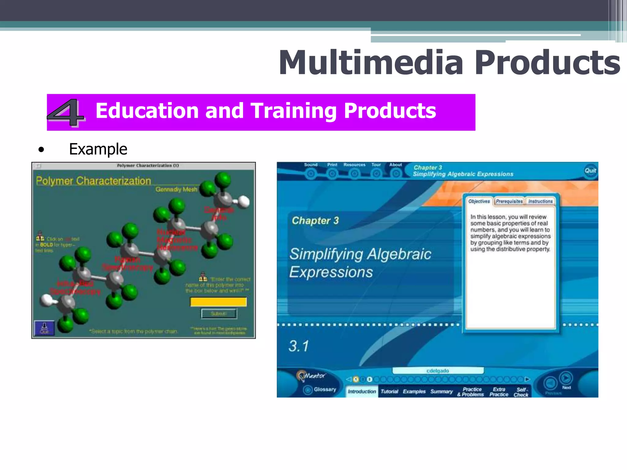 Multimedia Products
Education and Training Products
•

Example

 