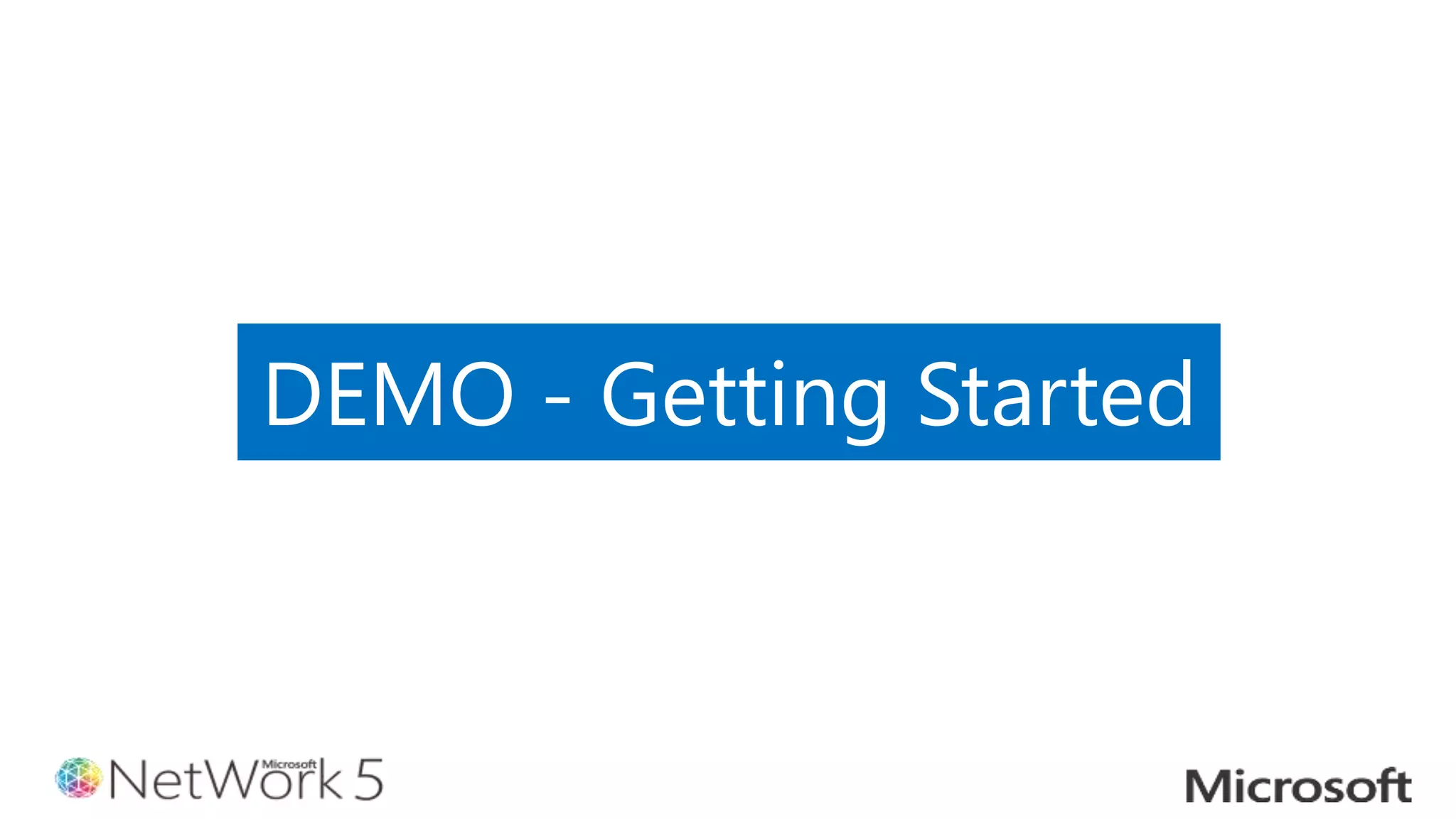 DEMO - Getting Started
 