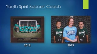 Youth Spirit Soccer: Coach
 