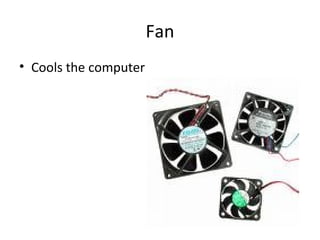 Fan Cools the computer