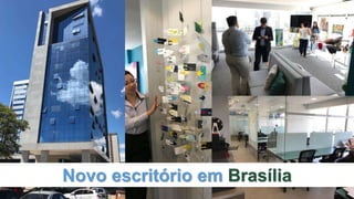Novo escritório em Brasília
 