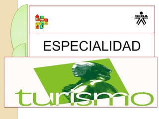 ESPECIALIDAD
 