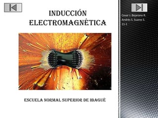 Cesar J. Bejarano R.
                                    Andrés S. Suarez S.
                                    11-1




Escuela Normal Superior De Ibagué
 