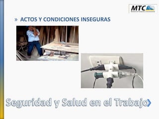 » ACTOS Y CONDICIONES INSEGURAS
 